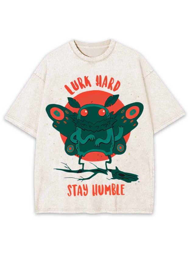 Lurk Hard Stay Humble Washed Tshirt