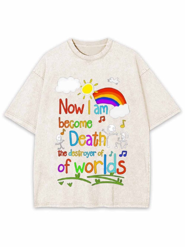 Now I Am Become Death Washed Tshirt