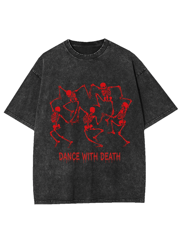 Dance With Death Washed Tshirt