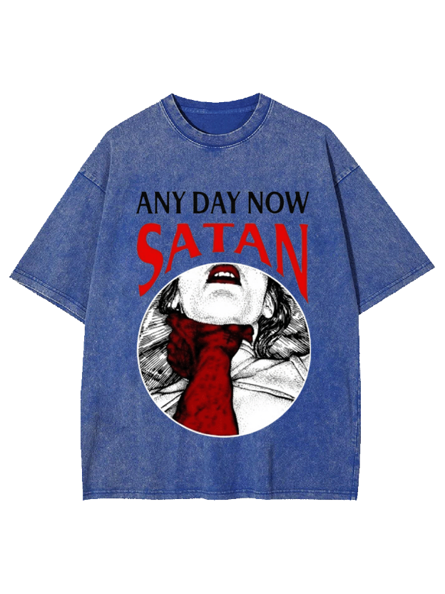 ANY DAY NOW SATAN Washed Tshirt