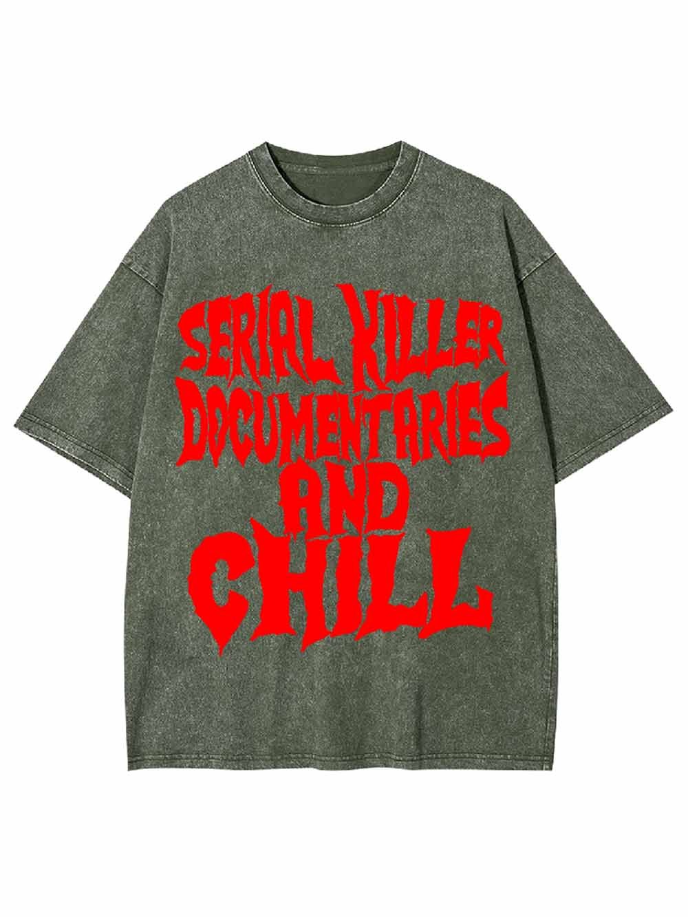 SERIAL KILLER DOCUMENTARIES AND CHILL WASHED TSHIRT
