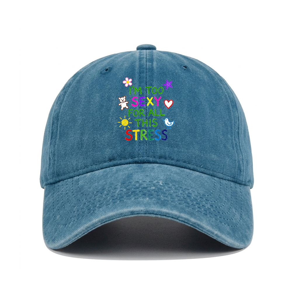 I'M TOO SEXY FOR ALL THIS STRESS WASHED VINTAGE BASEBALL CAP