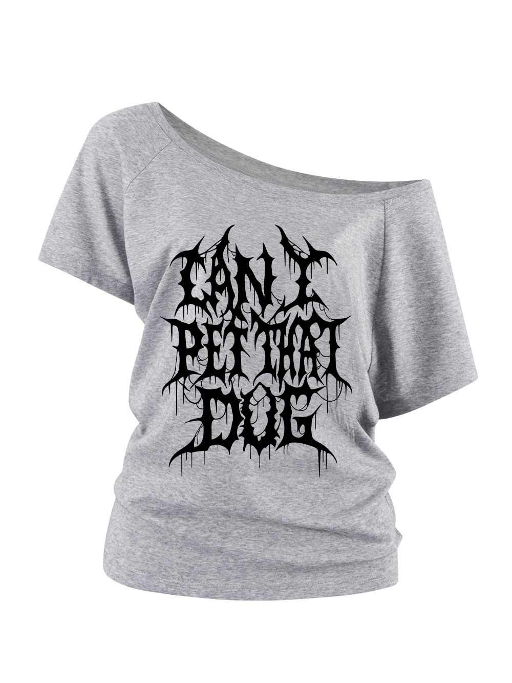 CAN I PET THAT DOG OFF SHOULDER TSHIRT