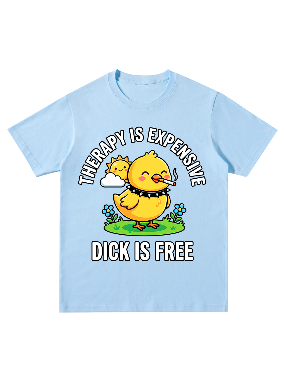 THERAPY IS EXPENSIVE DICK IS FREE CLASSIC T-SHIRT