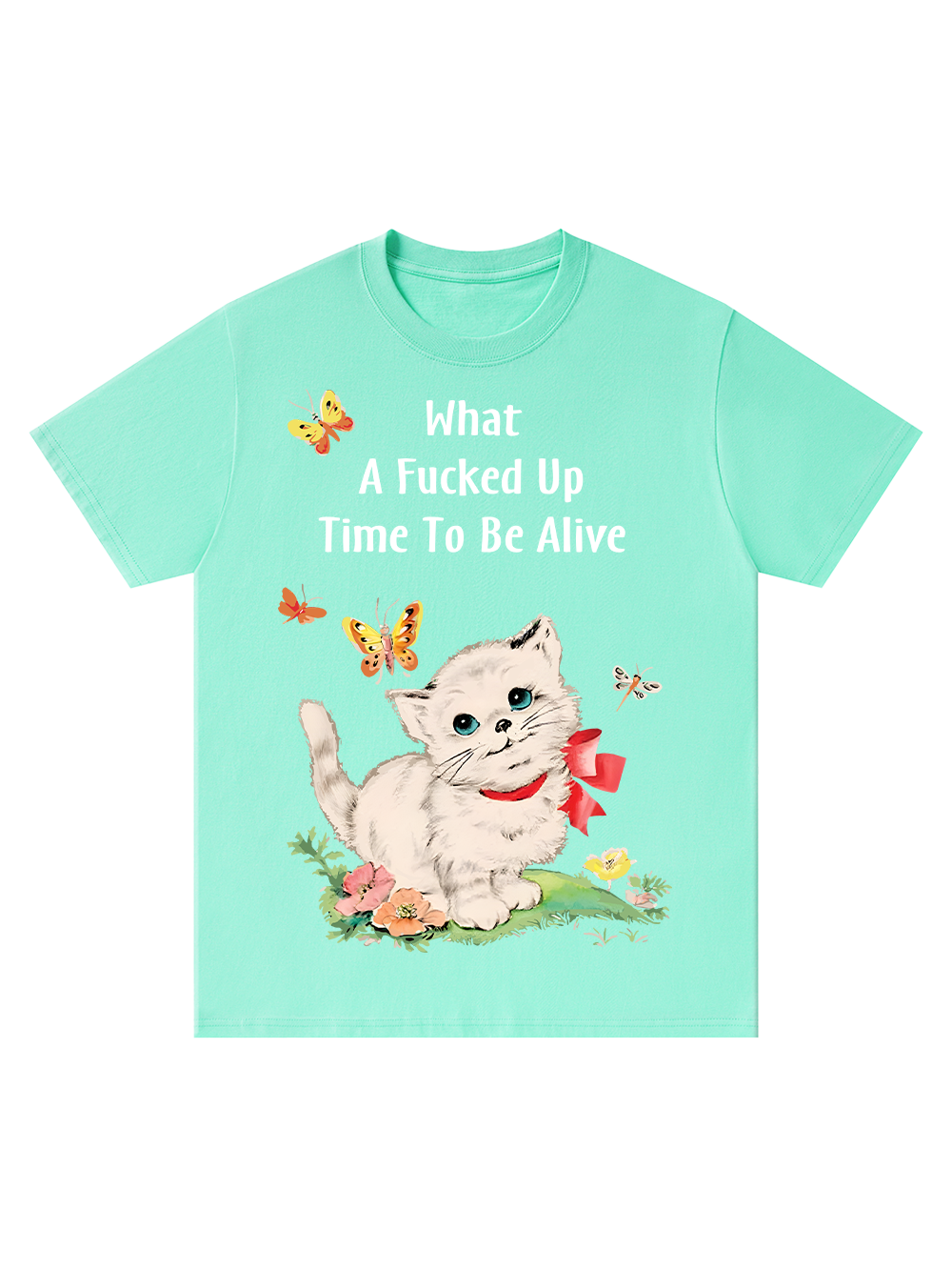 WHAT A FUCKED UP TIME TO BE ALIVE CLASSIC T-SHIRT
