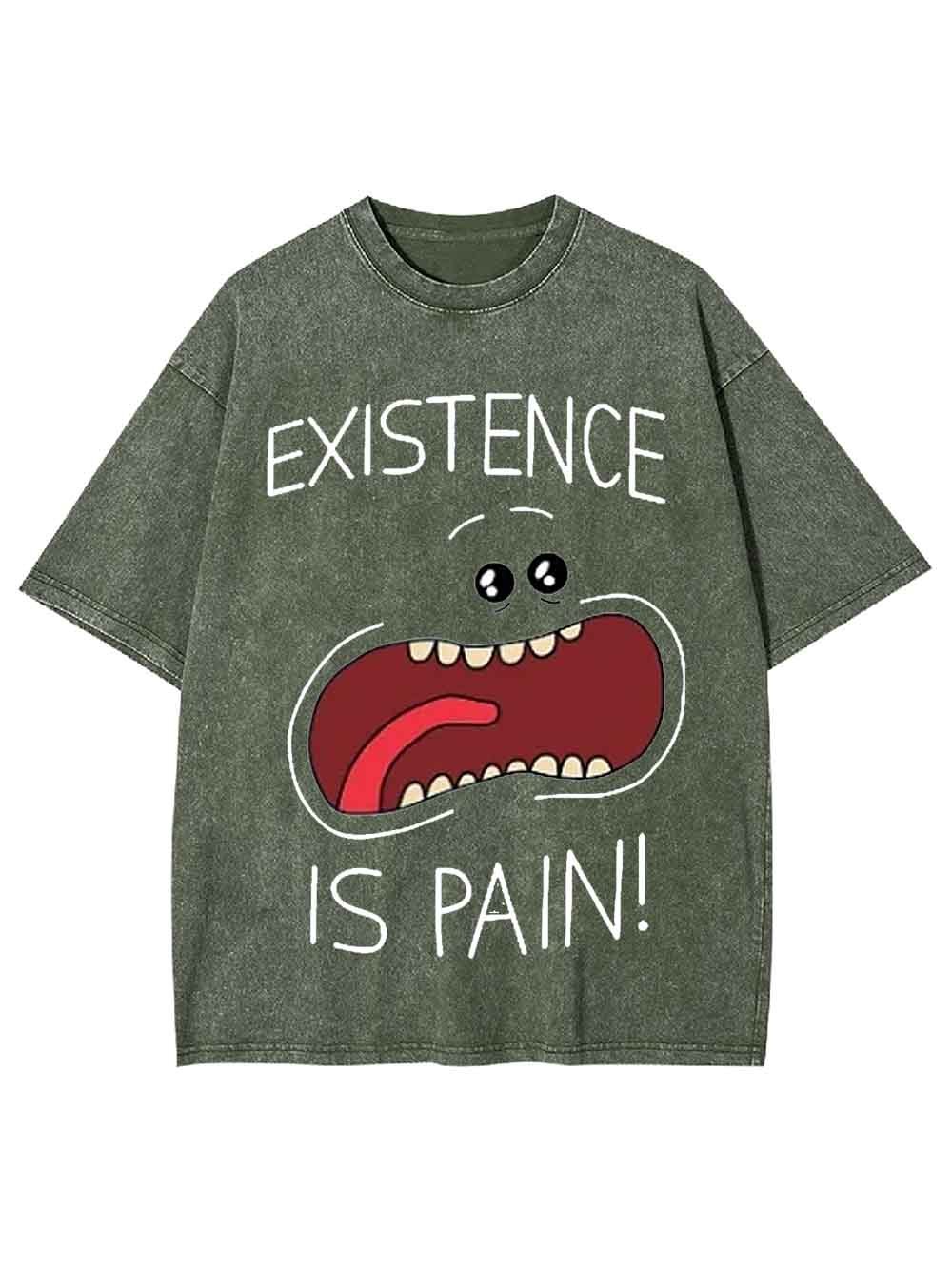 EXISTENCE IS PAIN WASHED TSHIRT