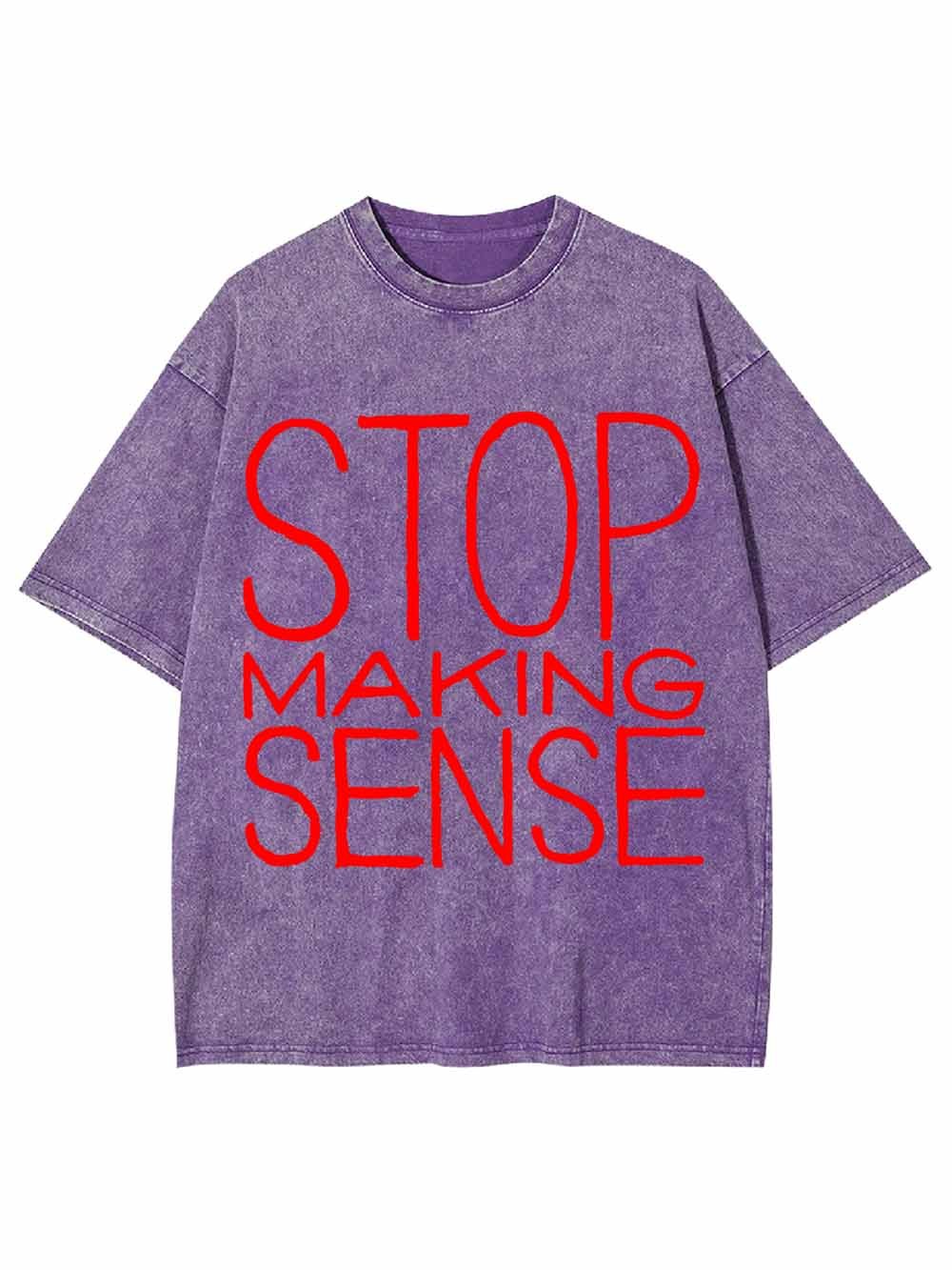 STOP MAKING SENSE WASHED TSHIRT