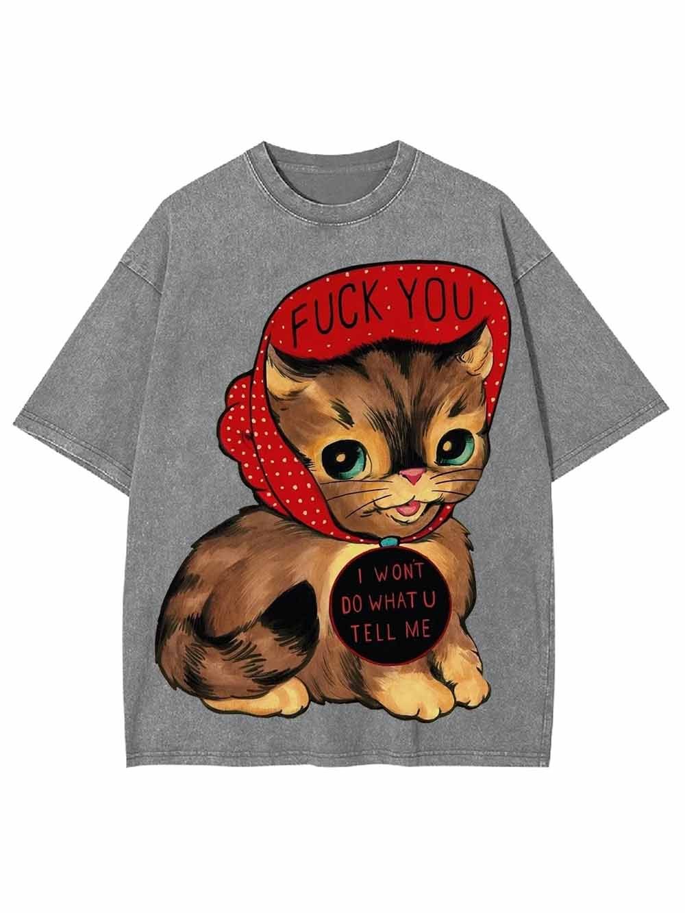 I Wont Do What U Tell Me Washed Tshirt