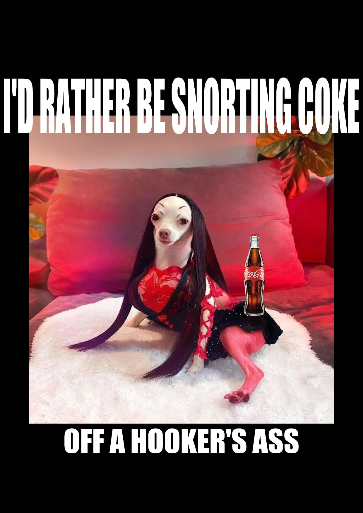 I'd Rather Be Snorting Coke Offa Hooker'er Ass Washed Tshirt-ClassyOutlaw