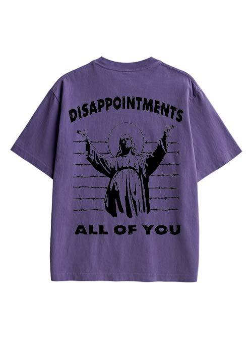 Disappointments All Of You Double Sided Print Washed TShirt