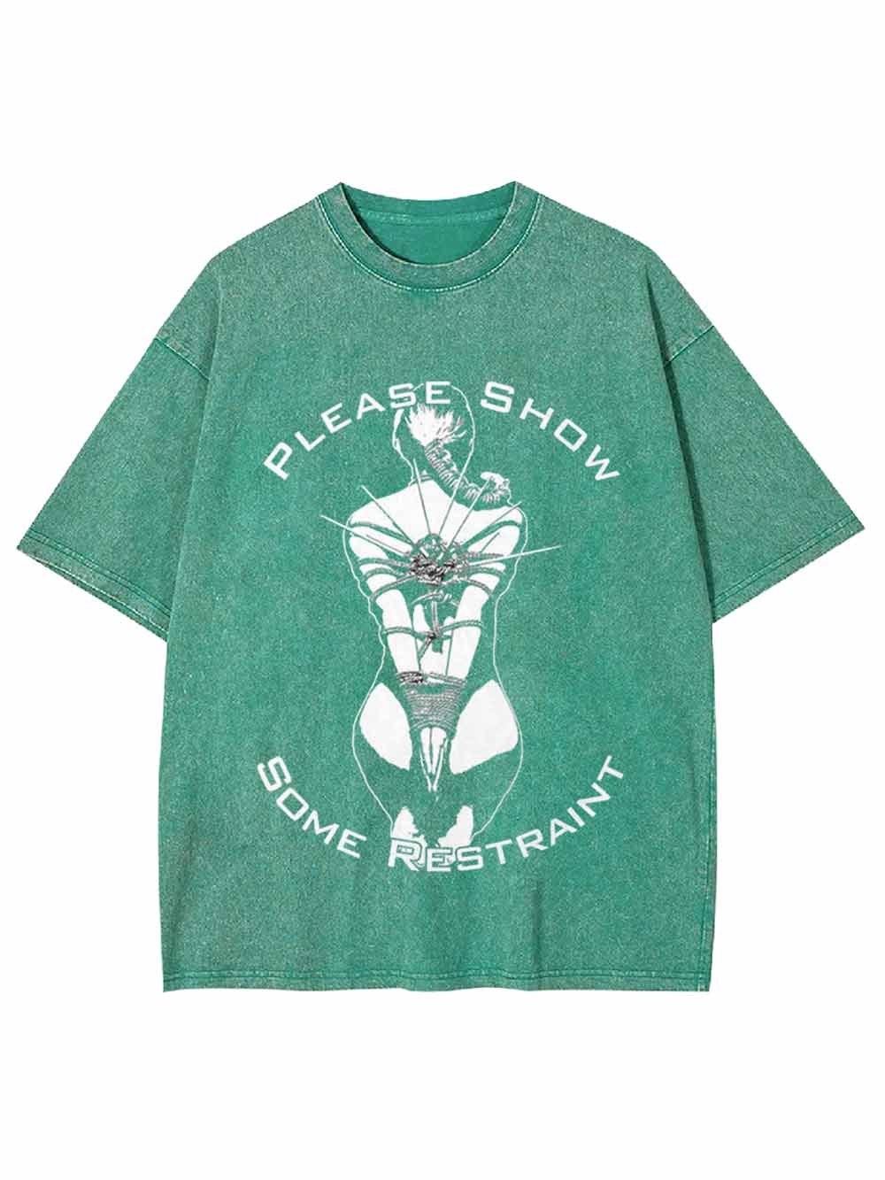 Please Show Some Restraint Washed Tshirt