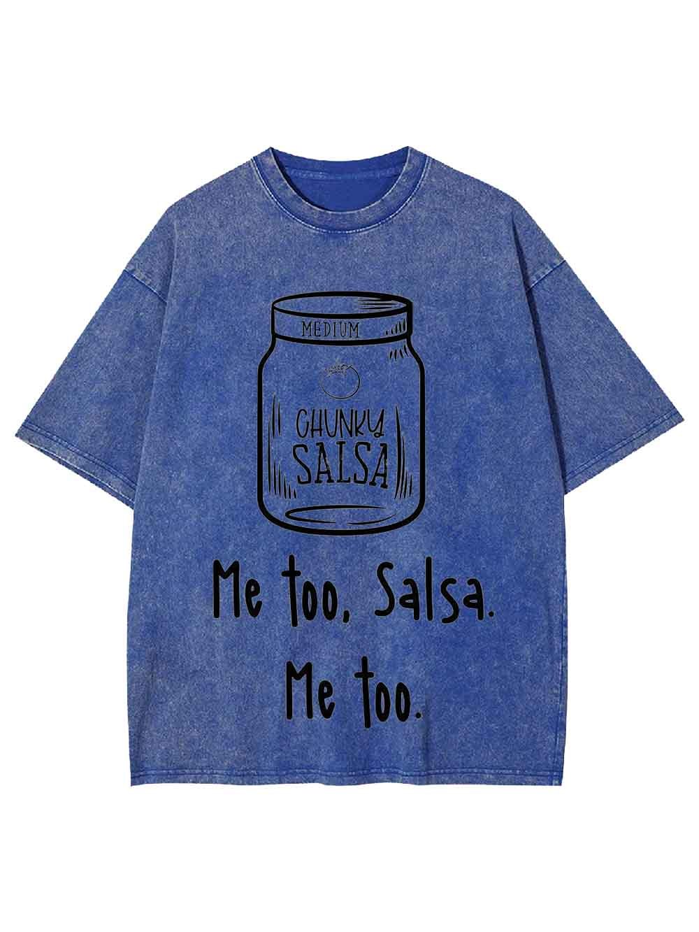 ME TOO SALSA  WASHED TSHIRT