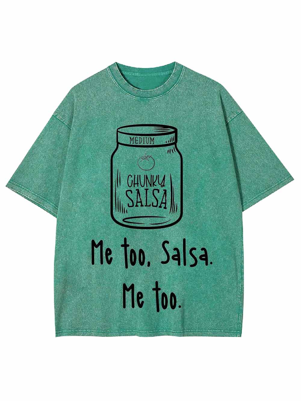 ME TOO SALSA  WASHED TSHIRT