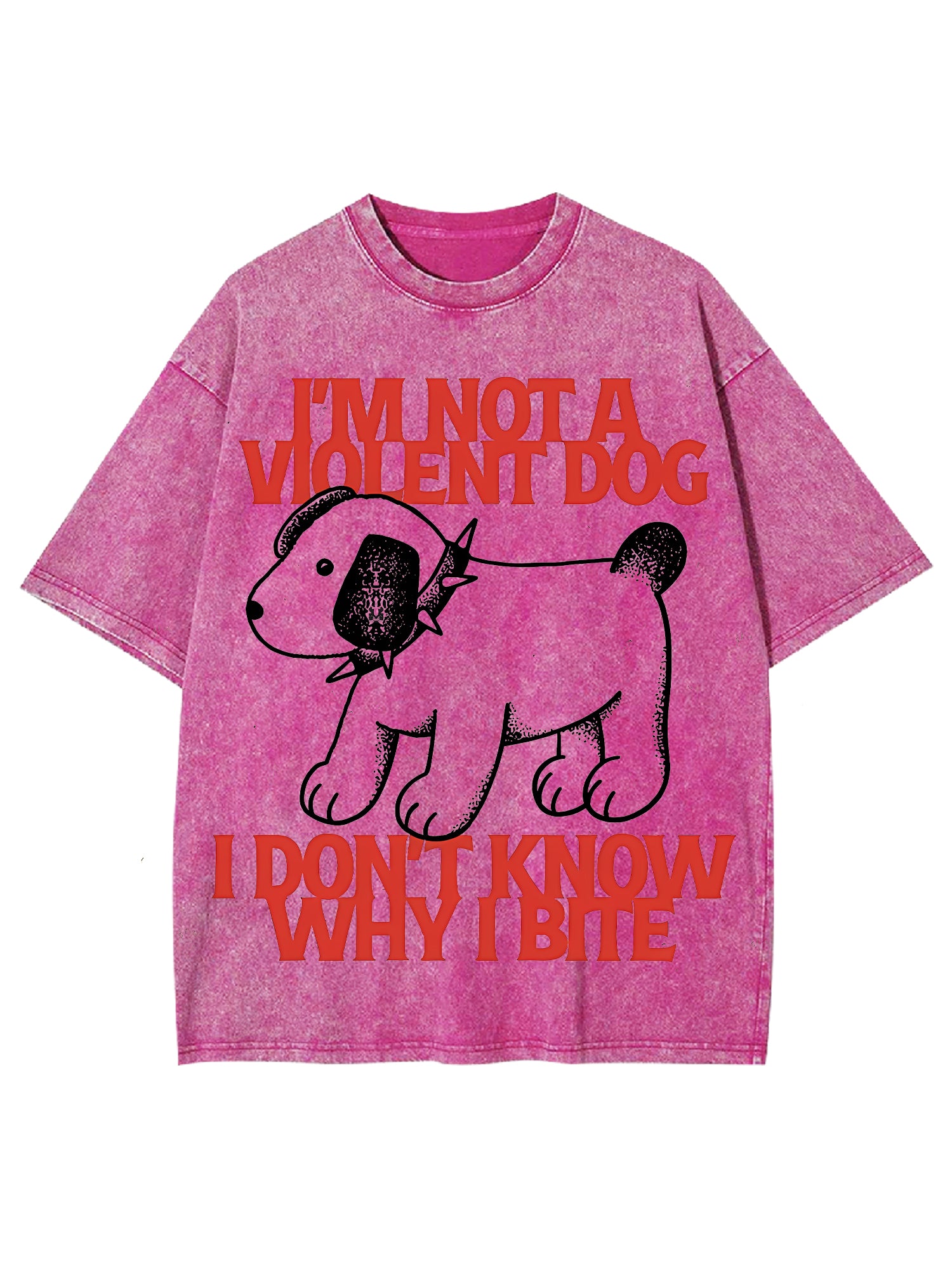 I Love A Big Washed Tshi'm Not A Violent Dog I Don't Know Why I Bite Washed Tshirtirt-ClassyOutlaw