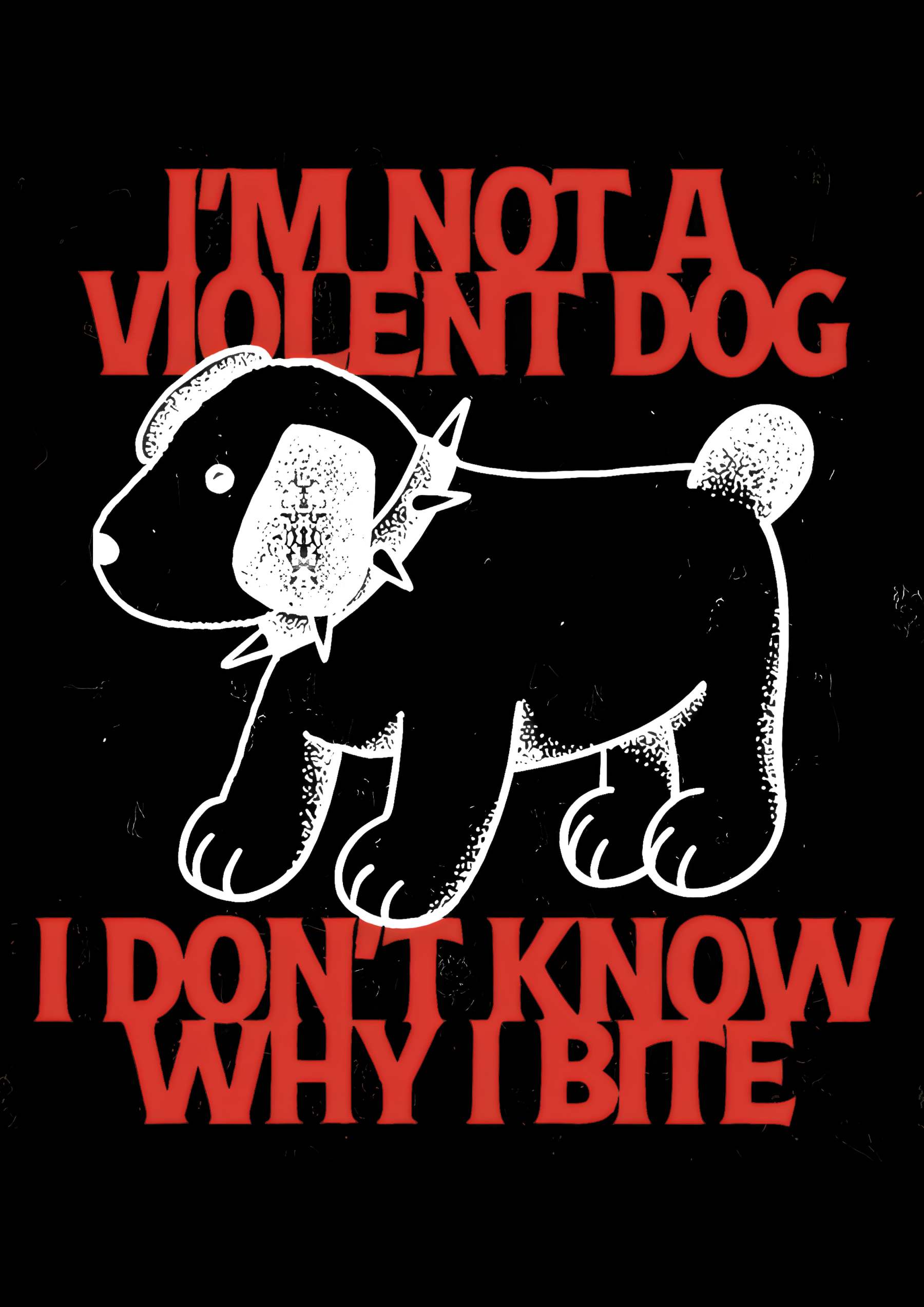 I Love A Big Washed Tshi'm Not A Violent Dog I Don't Know Why I Bite Washed Tshirtirt-ClassyOutlaw
