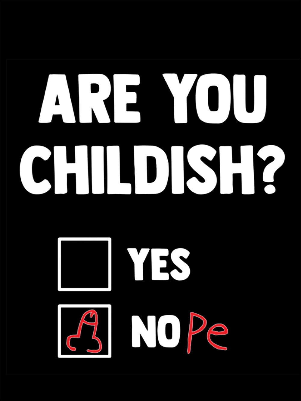 Are You Childish? Washed Tshirt