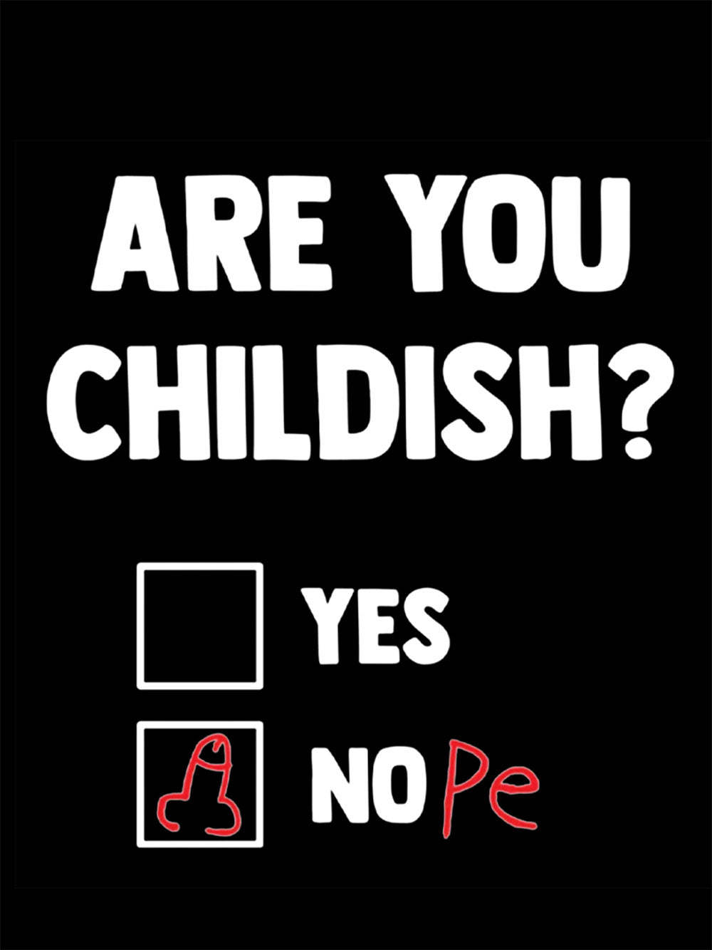 Are You Childish? Washed Tshirt