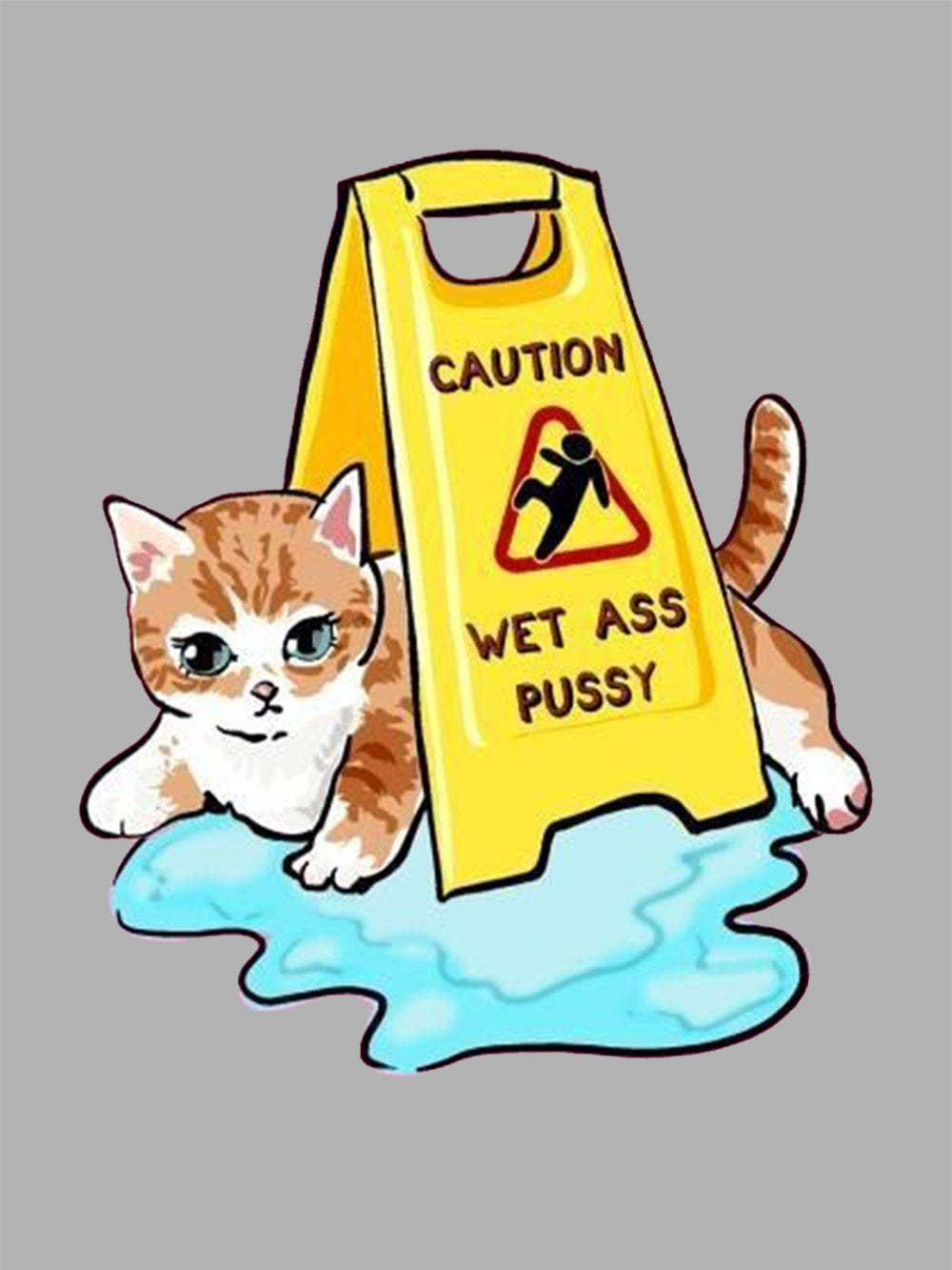 Caution Wet Ass Pussy Washed Tshirt