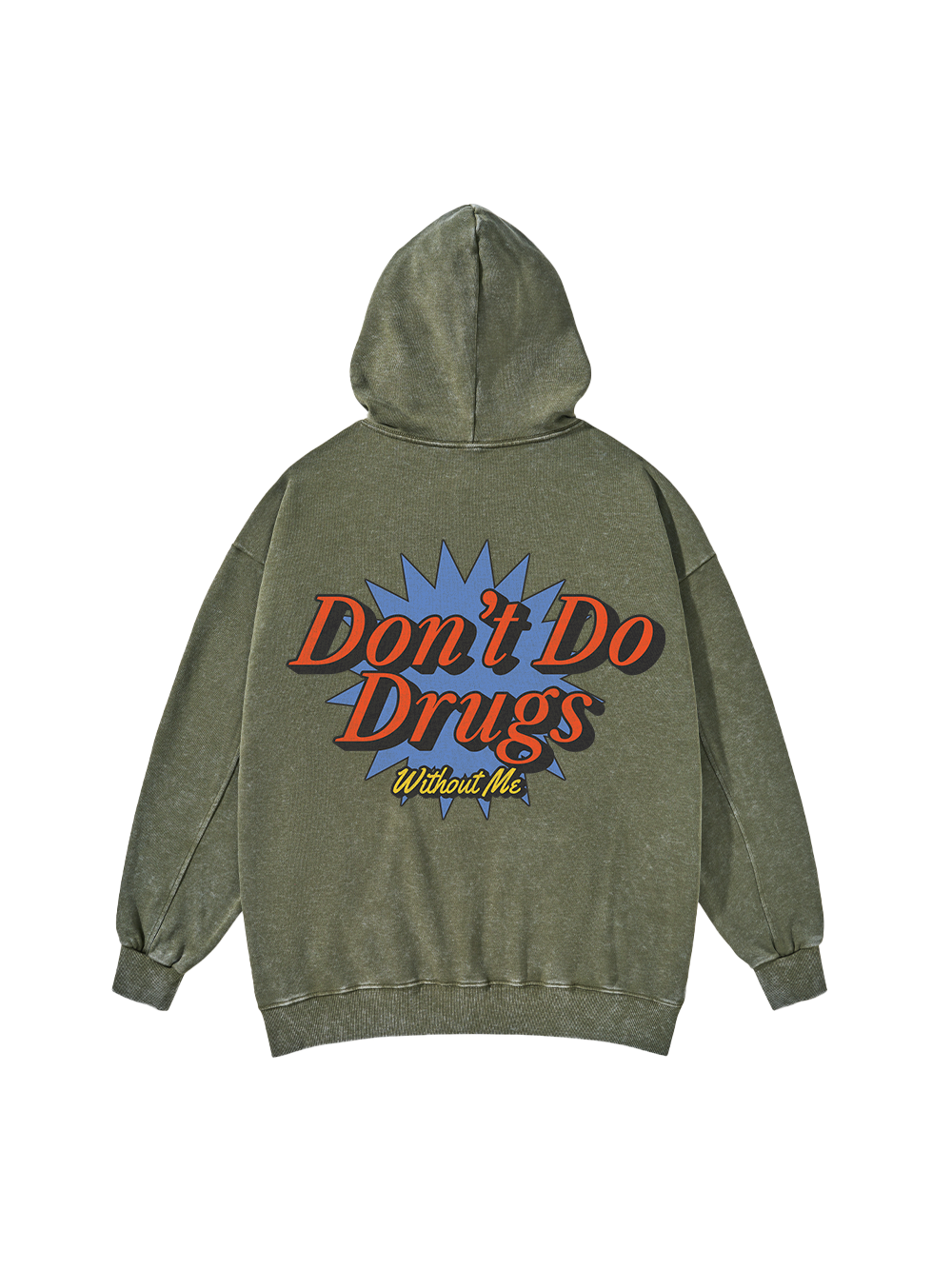 DON'T DO DRUGS WITHOUT ME WASHED HOODIE
