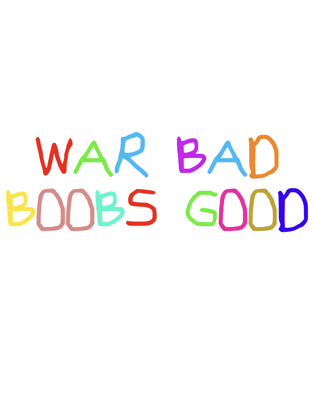 WAR BAD, BOOBS GOOD OFF SHOULDER TSHIRT