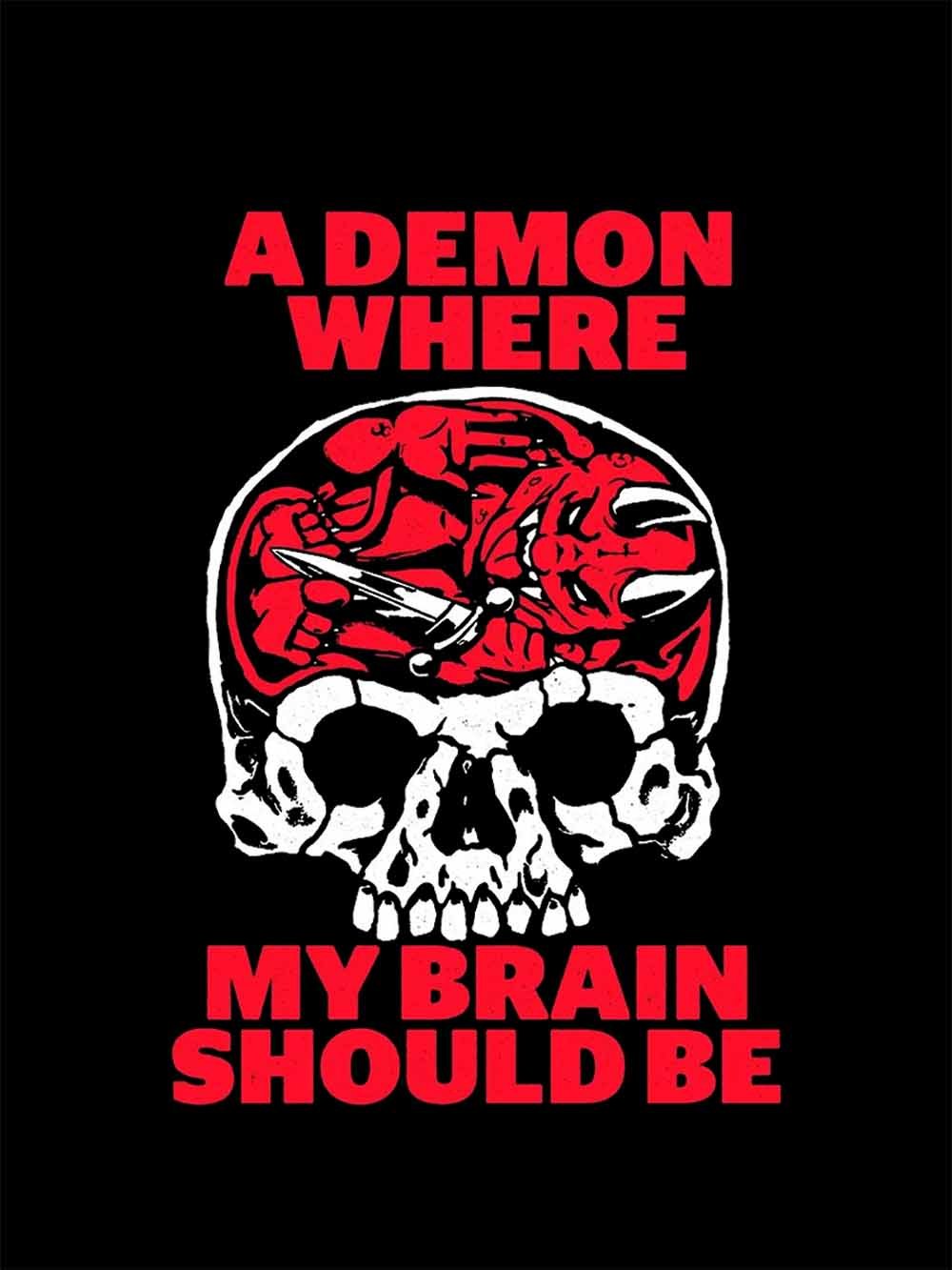A DEMON WHERE MY BRAIN SHOULD BE WASHED TSHIRT