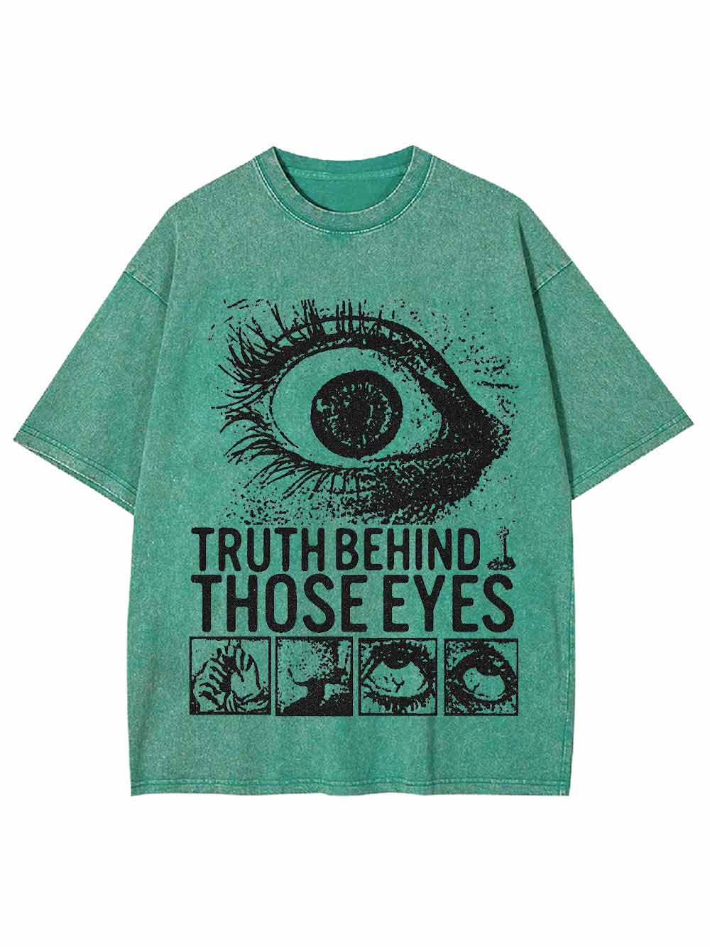 TRUTH BEHIND THOSE EYES WASHED TSHIRT