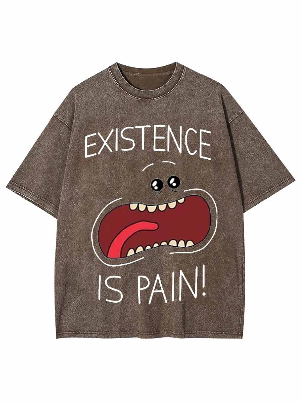 EXISTENCE IS PAIN WASHED TSHIRT