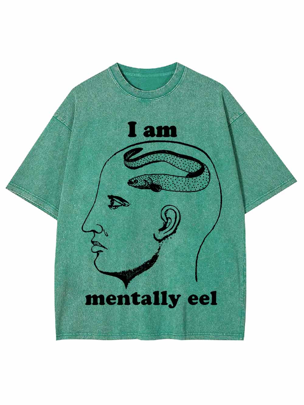 I AM MENTALLY  EEL WASHED TSHIRT