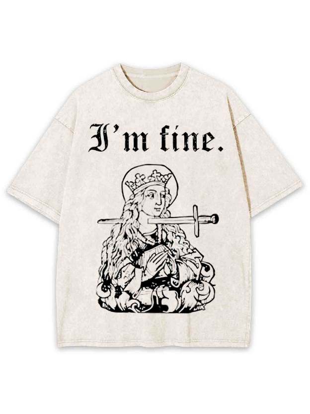 I'm Fine Washed Tshirt