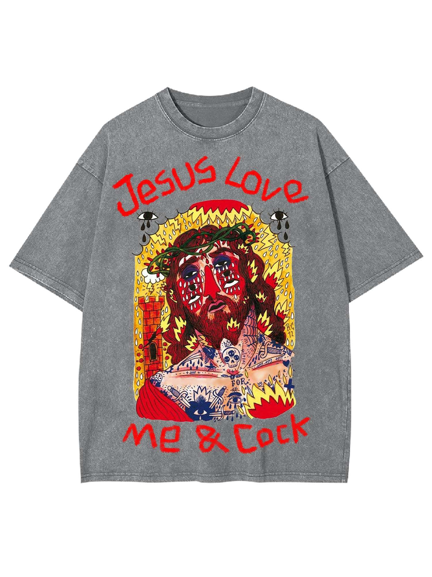 Jesus Love Me & Cock Washed Tshirt