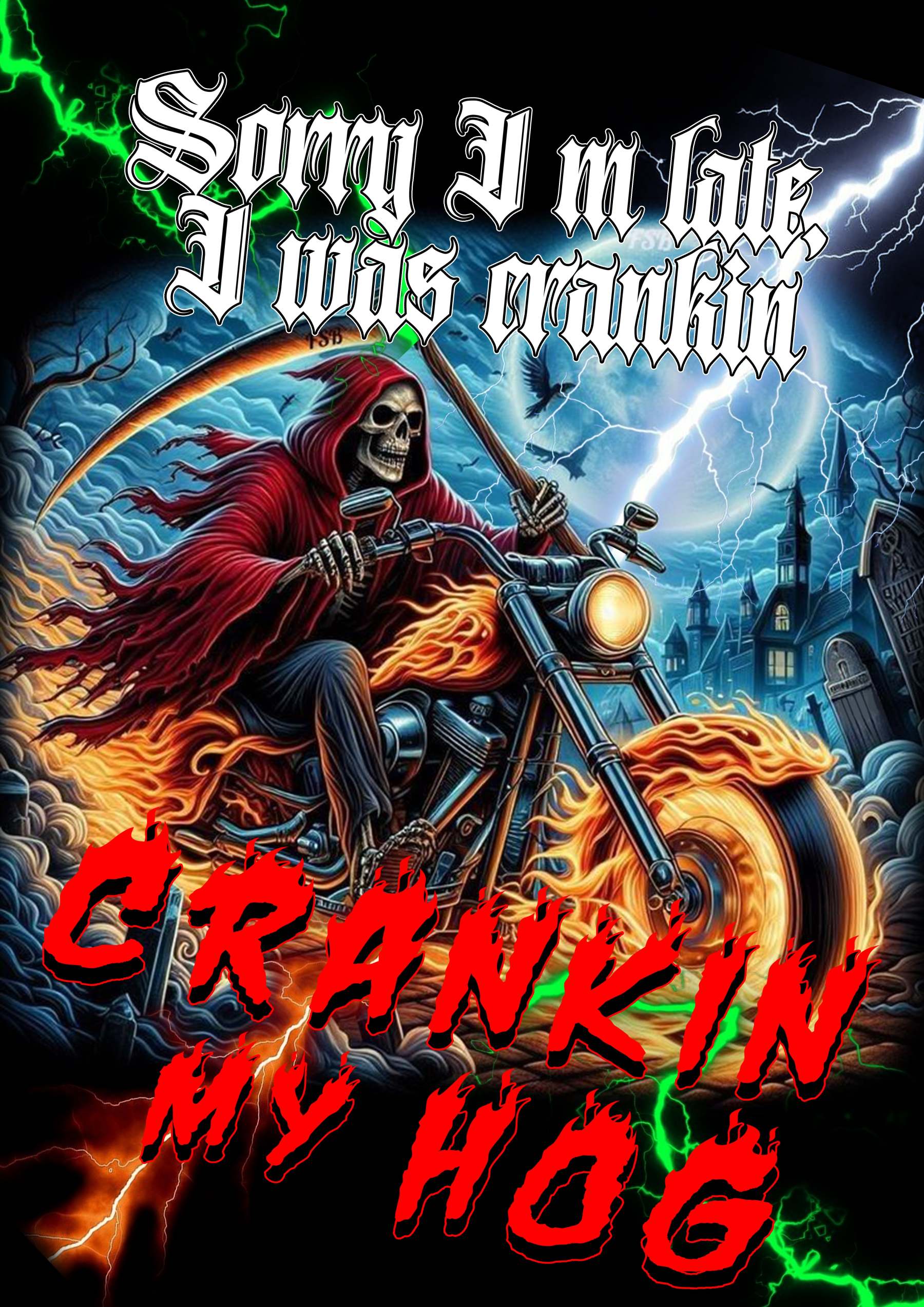 Sorry I'm Late, I Was Crankin My Hog Washed Tshirt