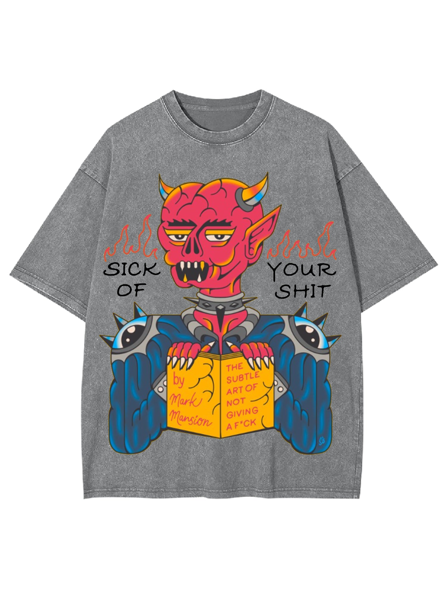 Sick Of Your Shit Washed Tshirt-ClassyOutlaw