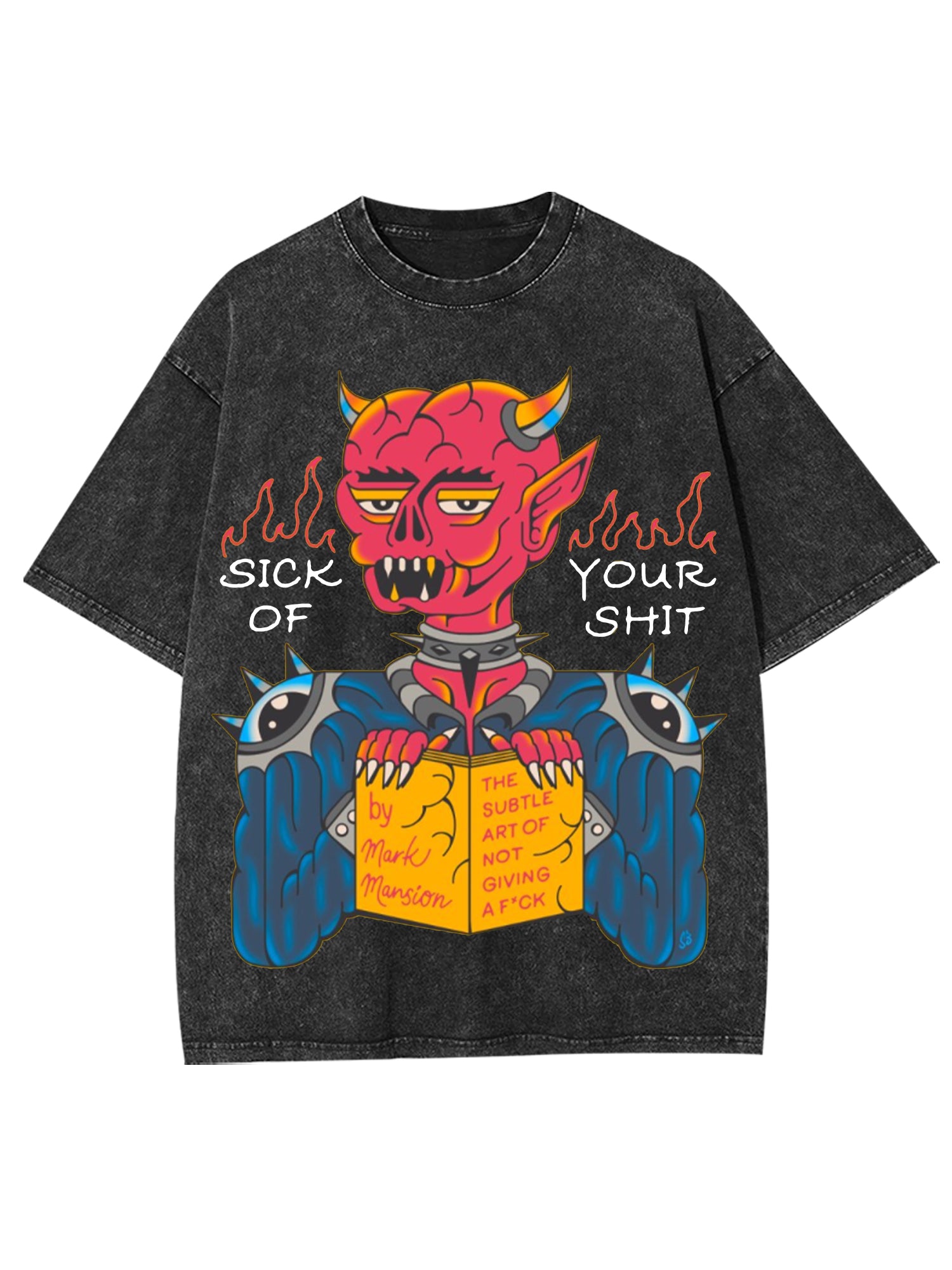 Sick Of Your Shit Washed Tshirt-ClassyOutlaw