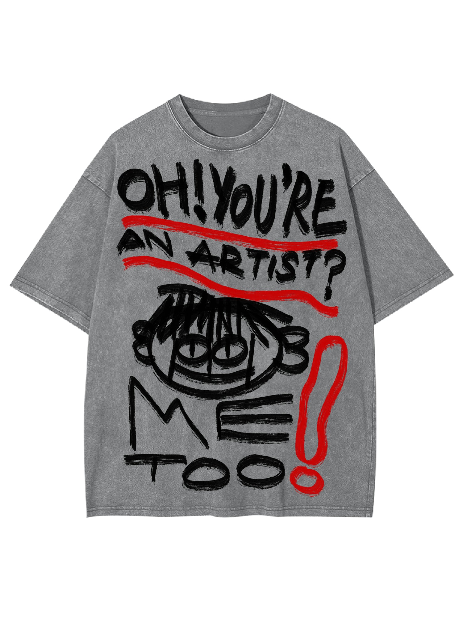You Are An Artist Washed Tshirt-ClassyOutlaw