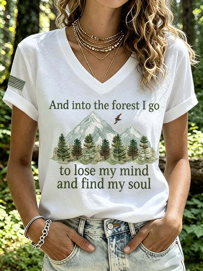Women's And Into The Forest I Go To Lose My Mind And Find My Soul Print Casual T-shirt