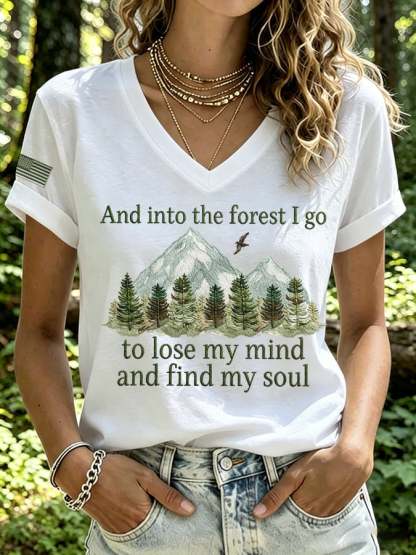 Women's And Into The Forest I Go To Lose My Mind And Find My Soul Print Casual T-shirt