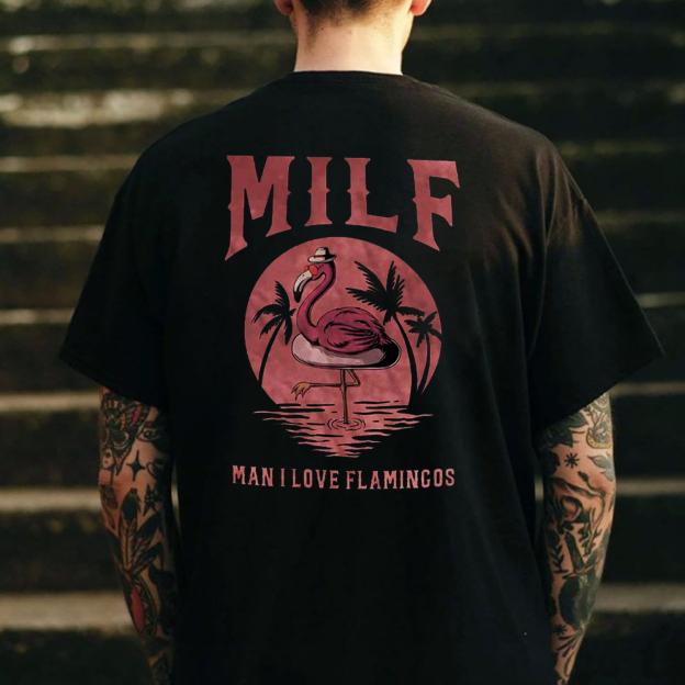 MILF MAN I LOVE FLAMINGOS Graphic Black Print T-shirt