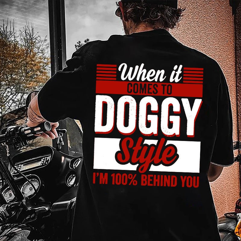 WHEN IT COMES TO DOGGY STYLE Modern Style Print T-shirt