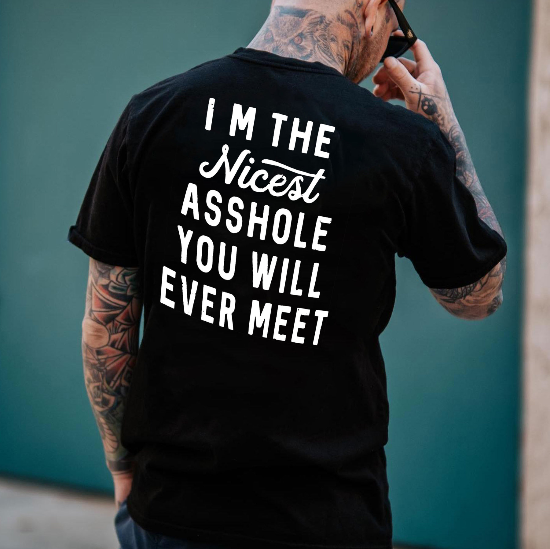 I’M THE NICEST ASSHOLE YOU WILL EVER MEET Black Print T-shirt
