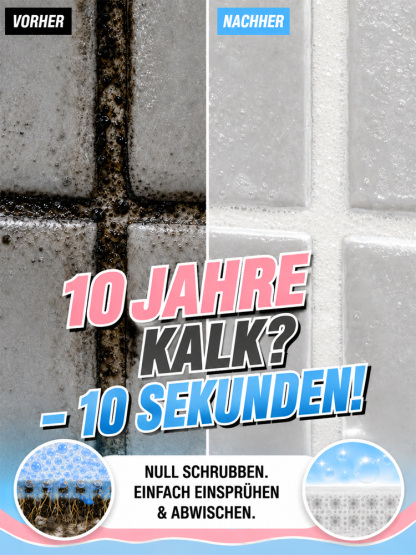 In 10 Sekunden strahlend sauber – Ganz ohne Schrubben! Multifunktionaler Badezimmer-Kalkreiniger-Spray