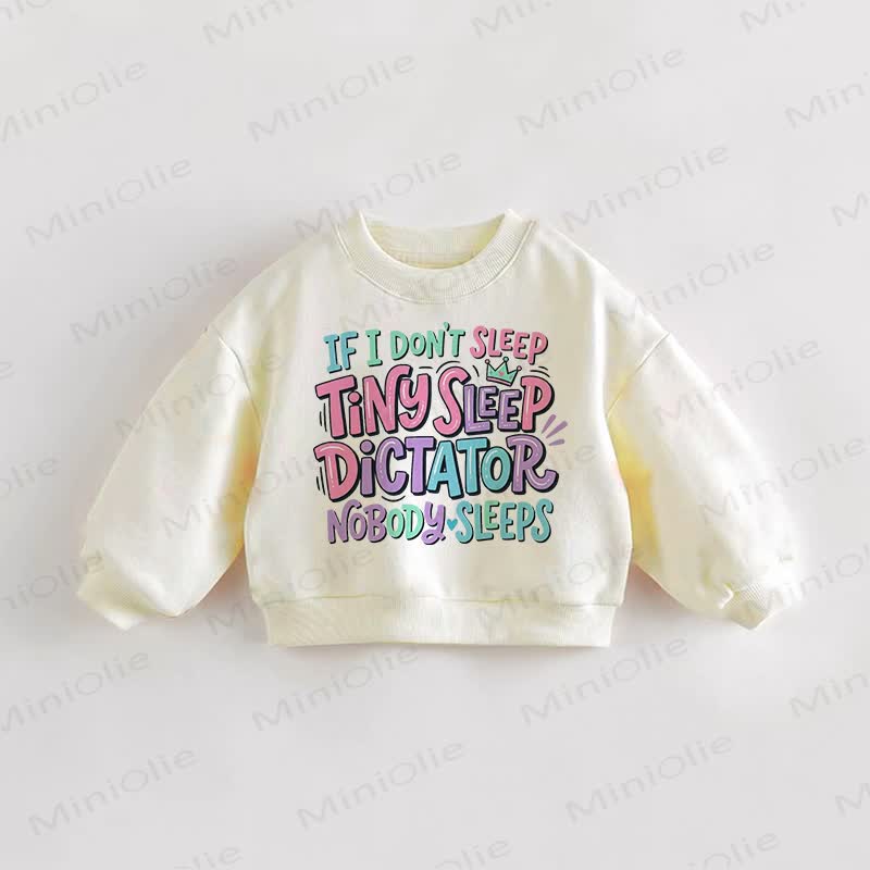 SE NON DORMO IO, PICCOLO DITTATORE DEL SONNO, NESSUNO DORME Felpa color crema con slogan per neonati e bambini - Crema - 3-5T - image 1
