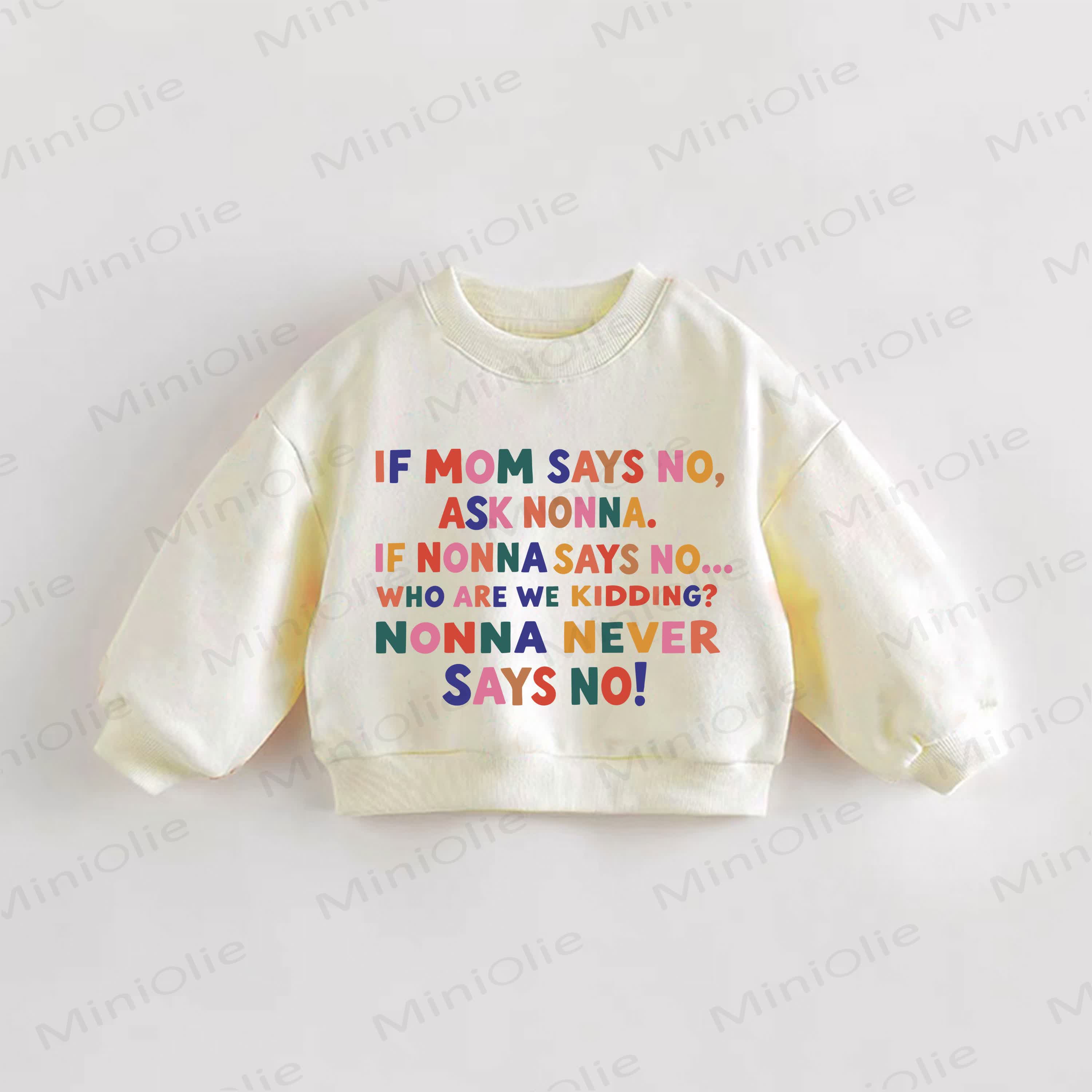 SE LA MAMMA DICE DI NO, CHIEDI ALLA NONNA. SE LA NONNA DICE DI NO... CHI VOGLIAMO PRENDERE IN GIRO? LA NONNA NON DICE MAI DI NO! Felpa color crema per neonati e bambini. - Crema - 3-5T - image 1