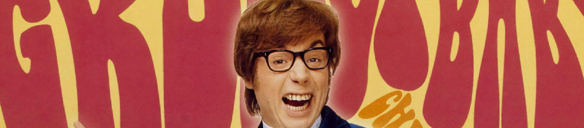 Movie and TV: Austin Powers: International Man of Mystery