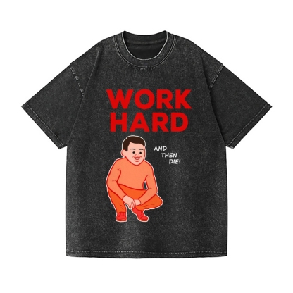 Joan Work Hard Vintage Wash Japanese Design T-Shirt
