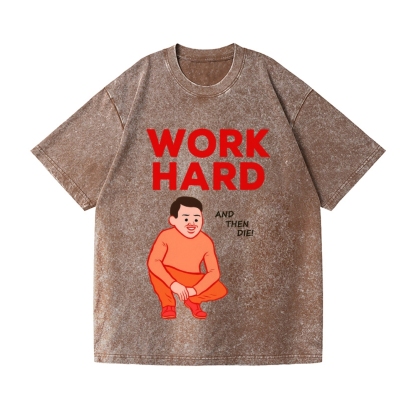 Joan Work Hard Vintage Wash Japanese Design T-Shirt