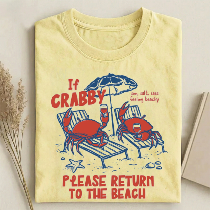If Crabby Return To Beach T-shirt