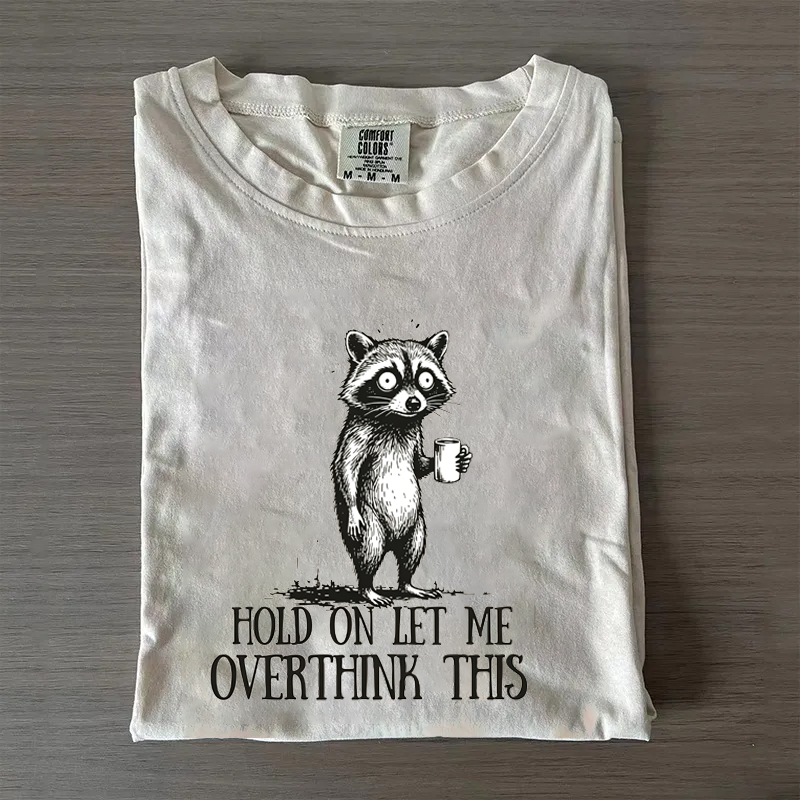 Hang On Let Me Overthink This Graphic T-shirt