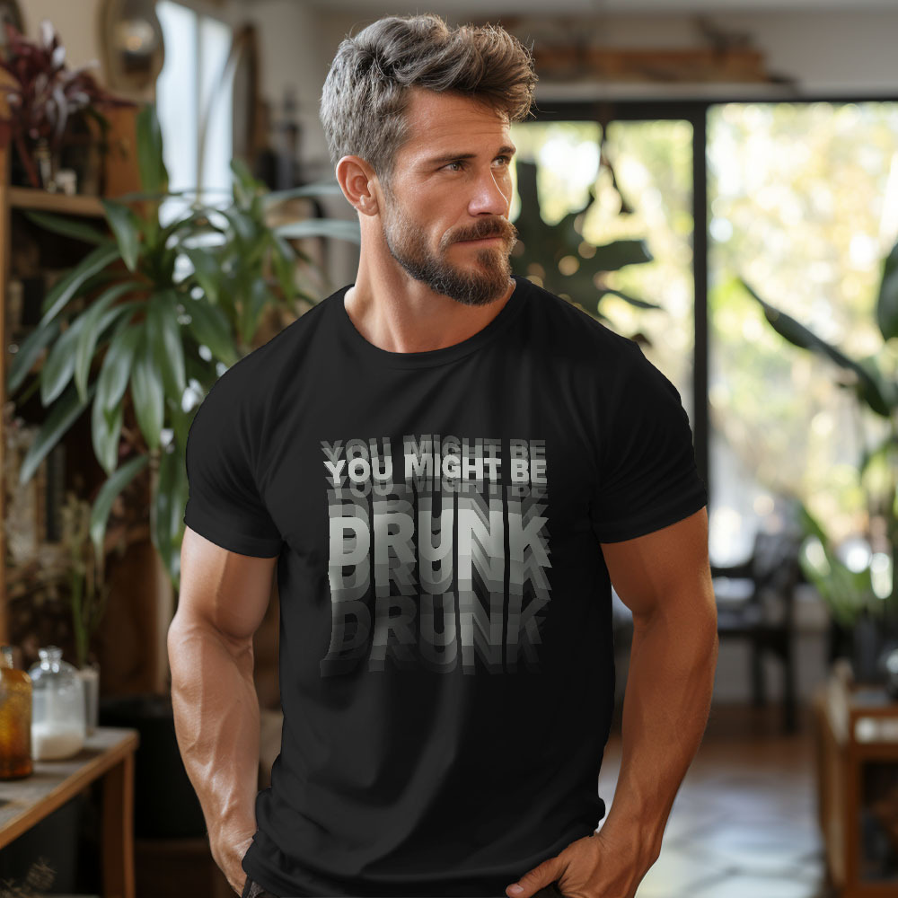 Printed On Back You Might Be Drunk Shirt Funny Drinking Humor Unisex T-Shirt Gift