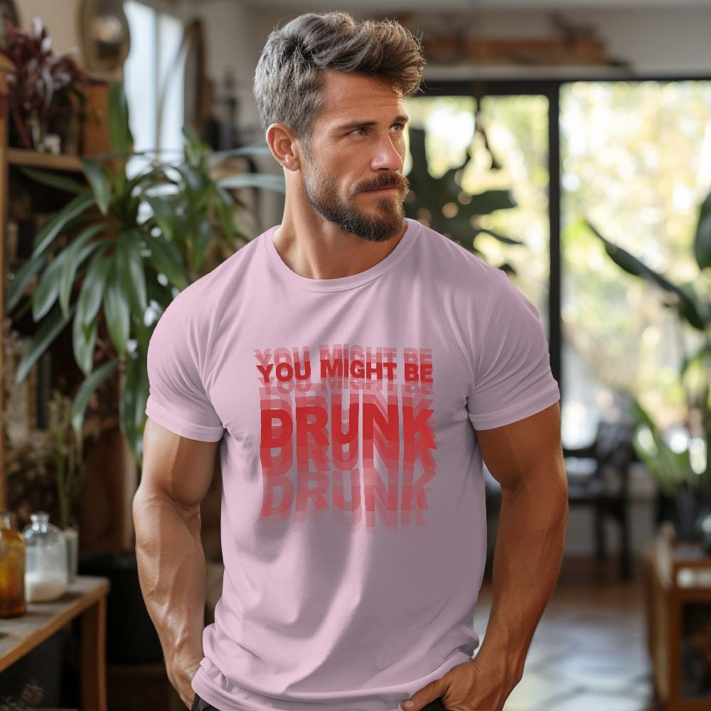 Printed On Back You Might Be Drunk Shirt Funny Drinking Humor Unisex T-Shirt Gift