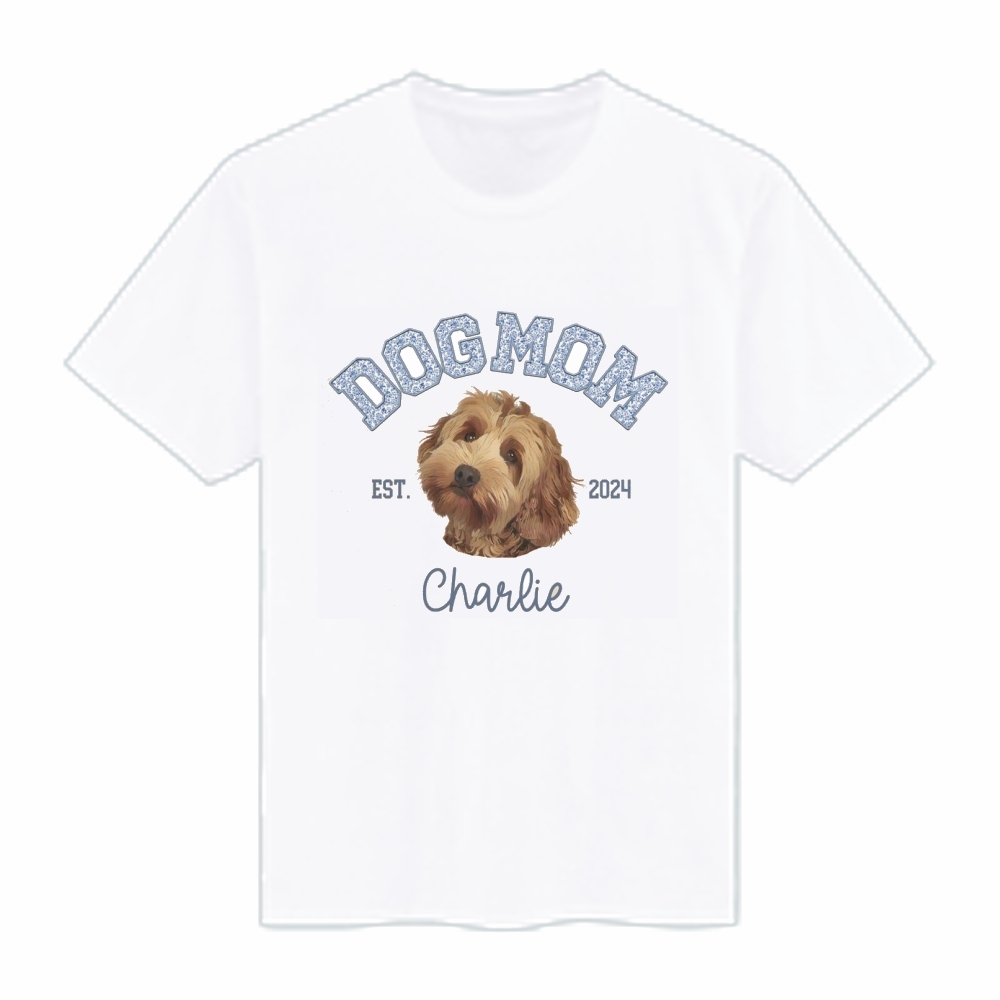 Personalized Dog Mom Shirt Custom Dog Portrait Dog Mama Est Shirt Cotton T-shirt